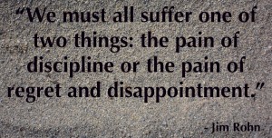 We-must-all-suffer-one-of-two-things-the-pain-of-discipline-or-the-pain-of-regret-and-disappointment.